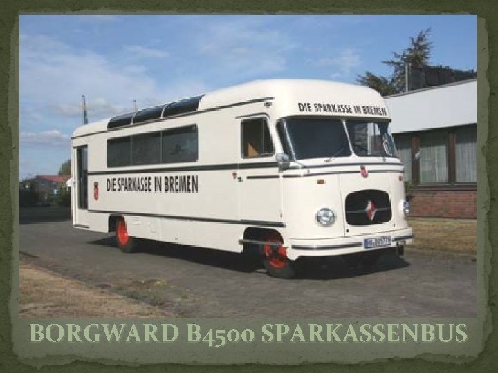 BORGWARD B 4500 SPARKASSENBUS 
