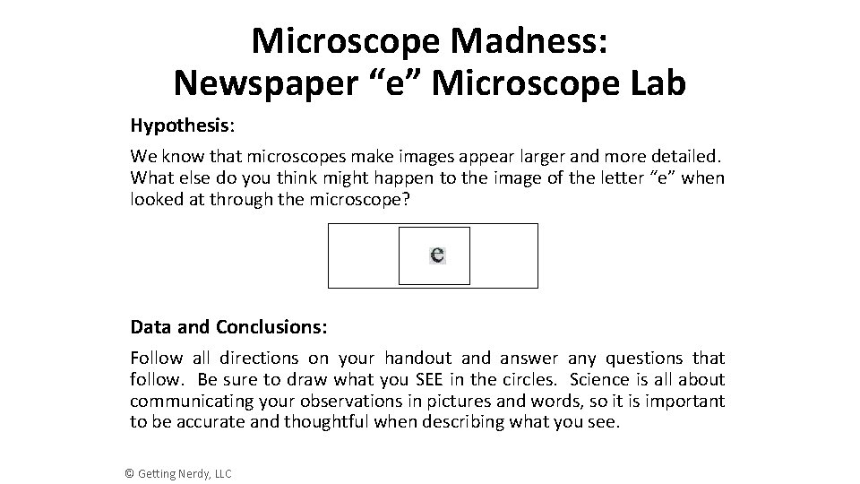 Microscope Madness: Newspaper “e” Microscope Lab Hypothesis: We know that microscopes make images appear