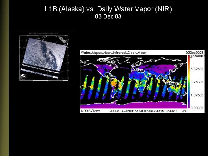 L 1 B (Alaska) vs. Daily Water Vapor (NIR) 03 Dec 03 