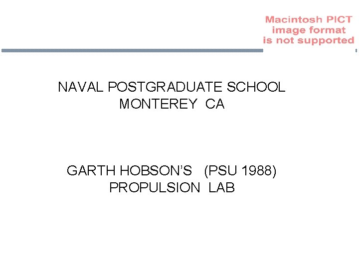 NAVAL POSTGRADUATE SCHOOL MONTEREY CA GARTH HOBSON’S (PSU 1988) PROPULSION LAB 