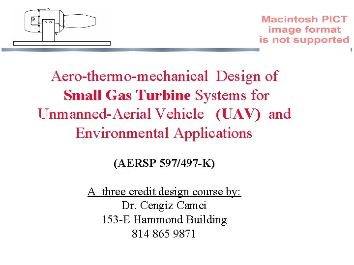 Aero-thermo-mechanical Design of Small Gas Turbine Systems for Unmanned-Aerial Vehicle (UAV) and Environmental Applications