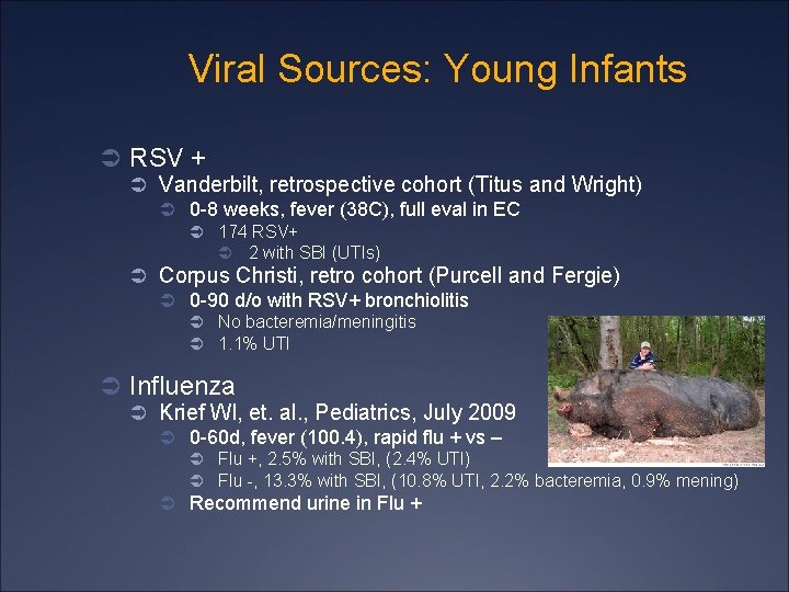 Viral Sources: Young Infants Ü RSV + Ü Vanderbilt, retrospective cohort (Titus and Wright)