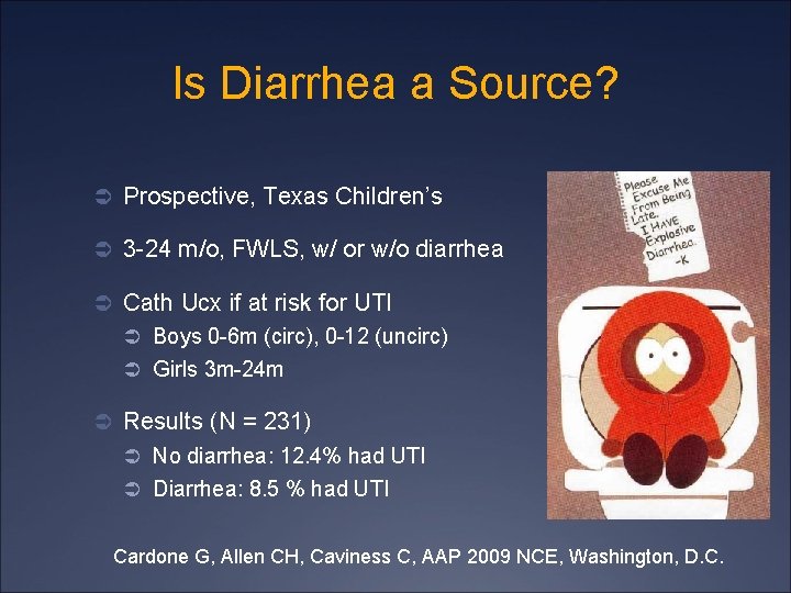 Is Diarrhea a Source? Ü Prospective, Texas Children’s Ü 3 -24 m/o, FWLS, w/