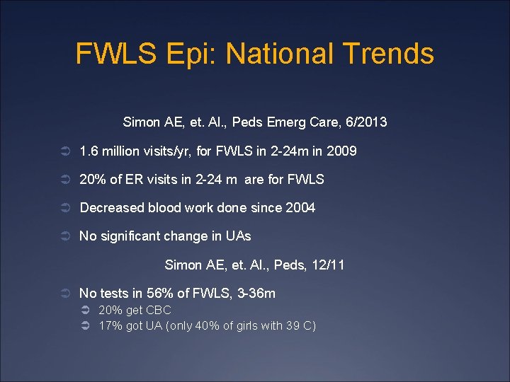 FWLS Epi: National Trends Simon AE, et. Al. , Peds Emerg Care, 6/2013 Ü