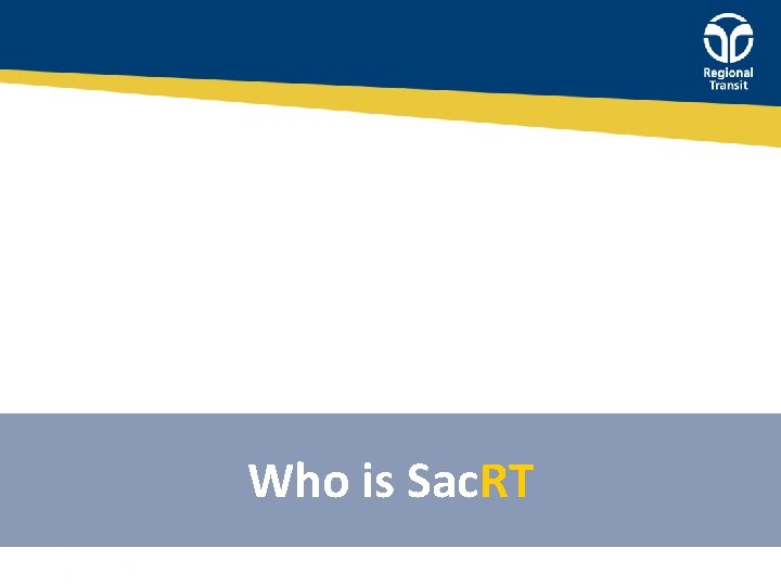 Who is Sac. RT 2 