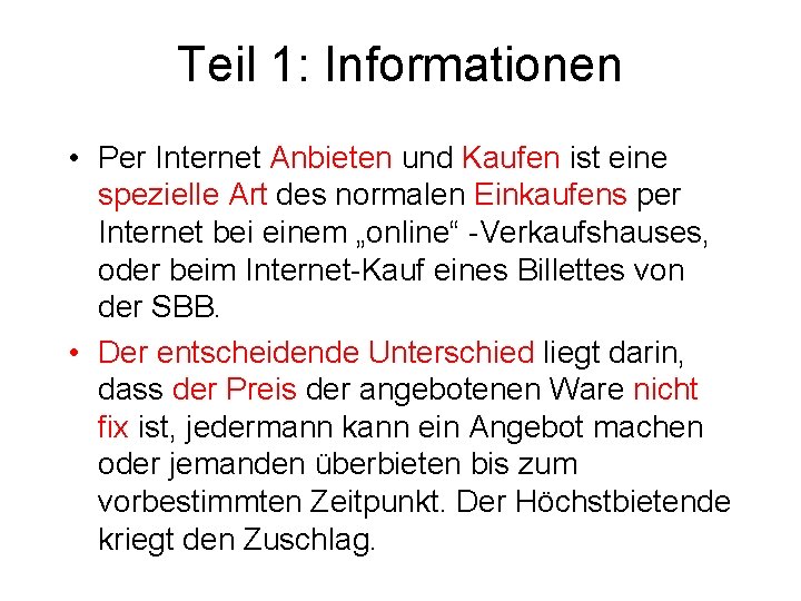Teil 1: Informationen • Per Internet Anbieten und Kaufen ist eine spezielle Art des