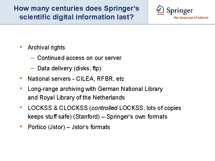 How many centuries does Springer‘s scientific digital information last? • Archival rights – Continued