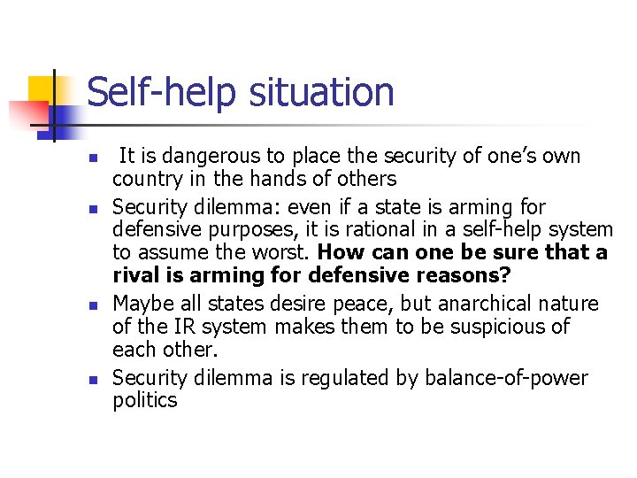 Self-help situation n n It is dangerous to place the security of one’s own