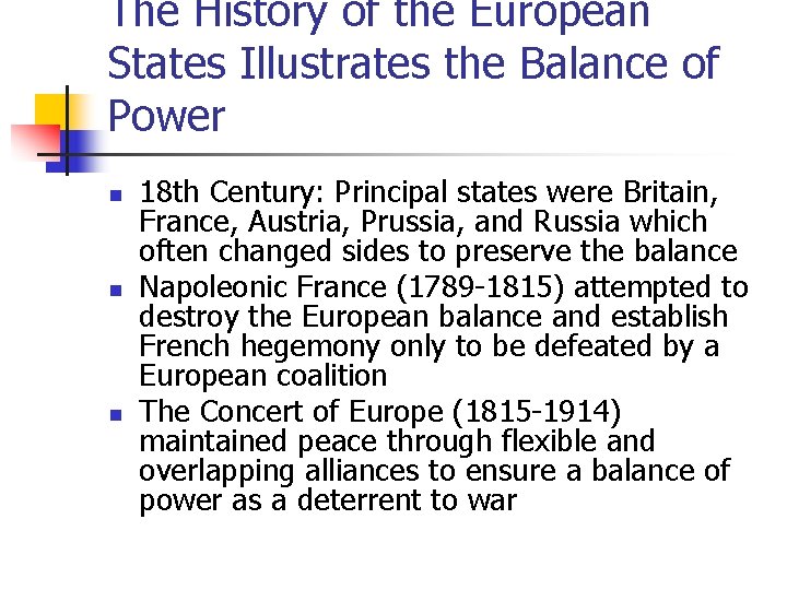 The History of the European States Illustrates the Balance of Power n n n