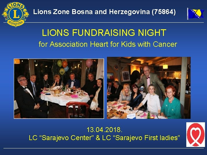 Lions Zone Bosna and Herzegovina (75864) LIONS FUNDRAISING NIGHT for Association Heart for Kids