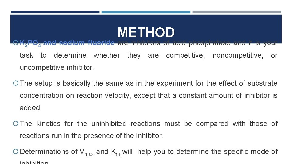 METHOD K 2 PO 4 and sodium fluoride are inhibitors of acid phosphatase and