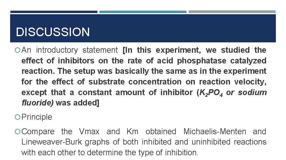 DISCUSSION An introductory statement [In this experiment, we studied the effect of inhibitors on