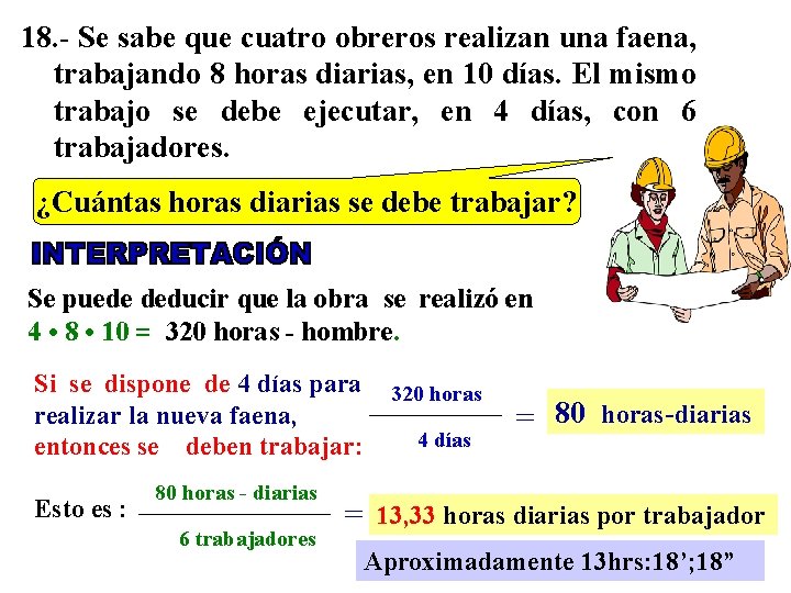1 Un operario hace un trabajo en 12