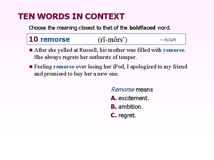 TEN WORDS IN CONTEXT Choose the meaning closest to that of the boldfaced word.