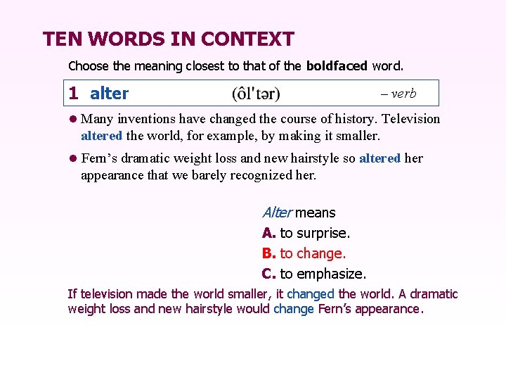 TEN WORDS IN CONTEXT Choose the meaning closest to that of the boldfaced word.