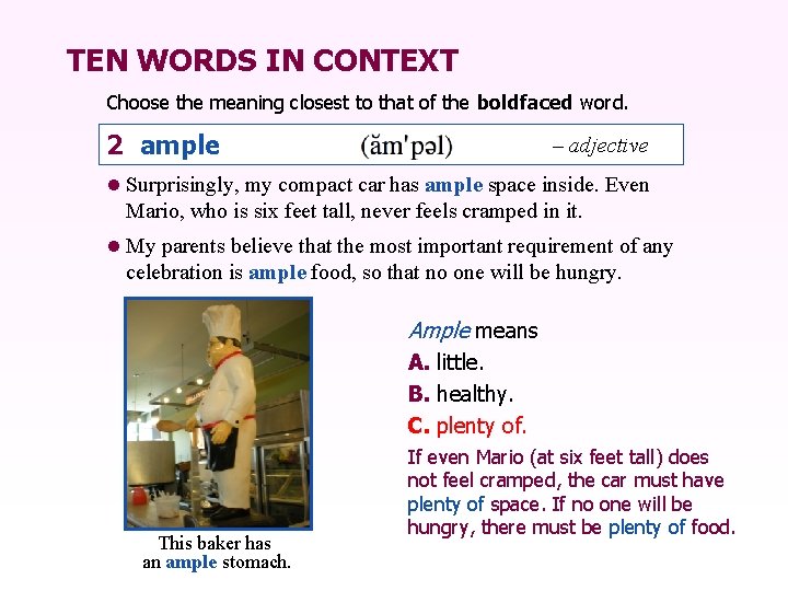 TEN WORDS IN CONTEXT Choose the meaning closest to that of the boldfaced word.