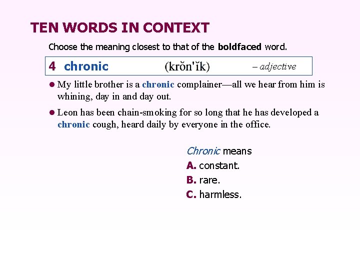 TEN WORDS IN CONTEXT Choose the meaning closest to that of the boldfaced word.