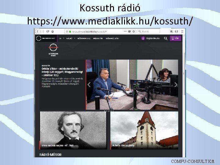 Kossuth rádió https: //www. mediaklikk. hu/kossuth/ COMPU-CONSULT Kft. 