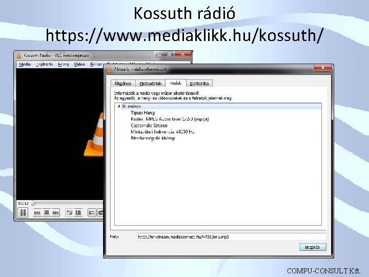 Kossuth rádió https: //www. mediaklikk. hu/kossuth/ COMPU-CONSULT Kft. 