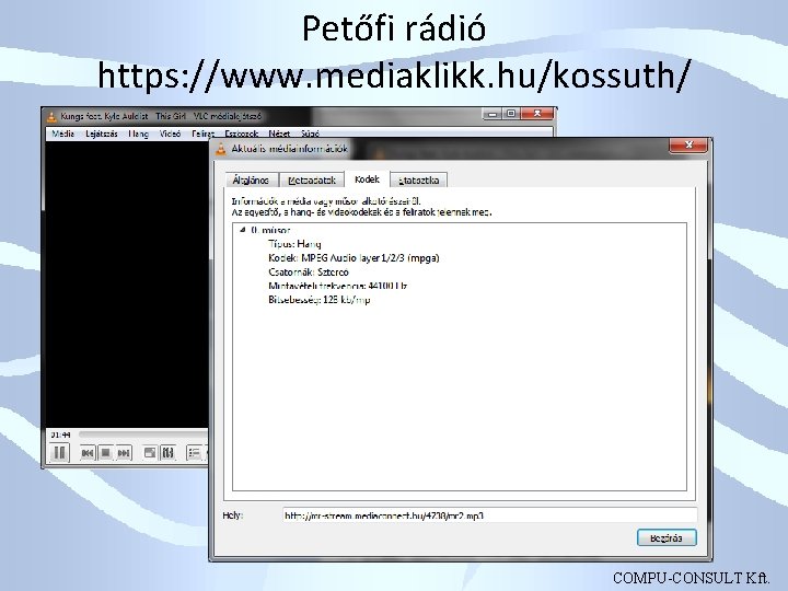 Petőfi rádió https: //www. mediaklikk. hu/kossuth/ COMPU-CONSULT Kft. 