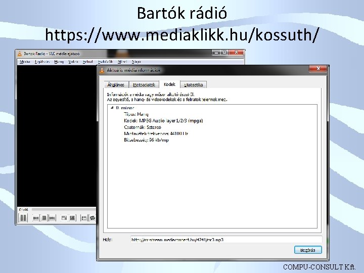 Bartók rádió https: //www. mediaklikk. hu/kossuth/ COMPU-CONSULT Kft. 