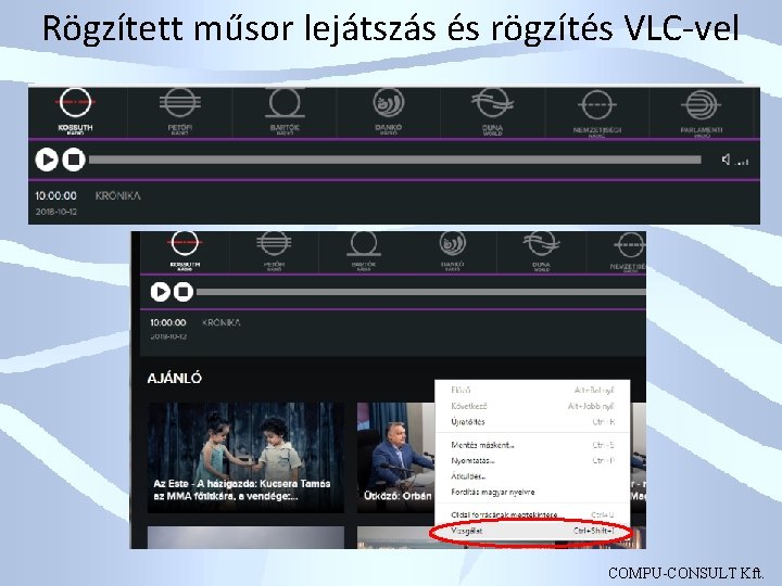 Rögzített műsor lejátszás és rögzítés VLC-vel COMPU-CONSULT Kft. 