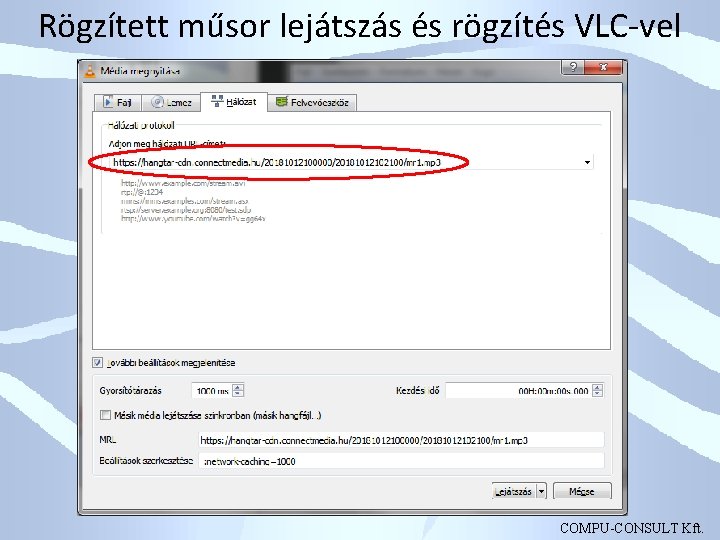 Rögzített műsor lejátszás és rögzítés VLC-vel COMPU-CONSULT Kft. 