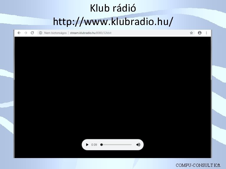 Klub rádió http: //www. klubradio. hu/ COMPU-CONSULT Kft. 