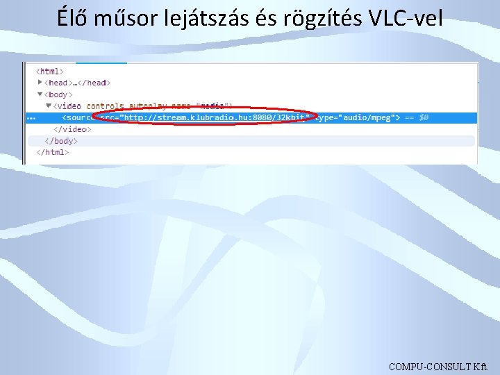 Élő műsor lejátszás és rögzítés VLC-vel COMPU-CONSULT Kft. 