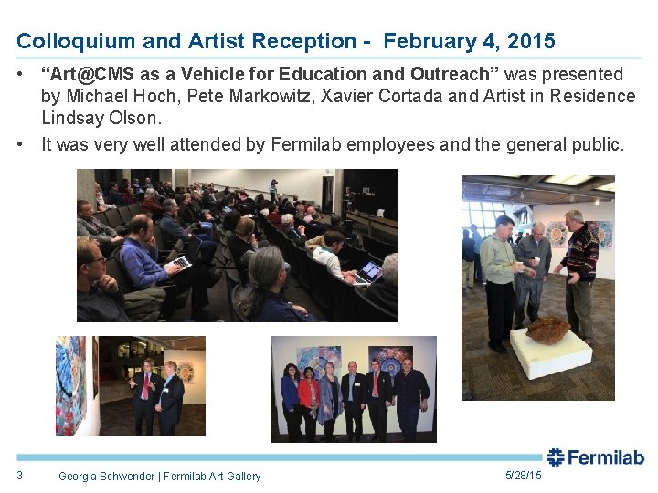 Colloquium and Artist Reception - February 4, 2015 • “Art@CMS as a Vehicle for