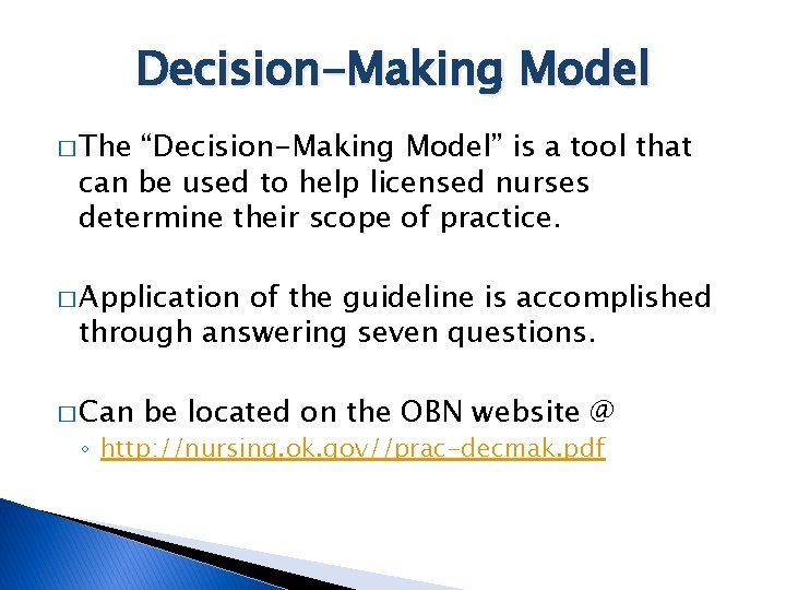 Decision-Making Model � The “Decision-Making Model” is a tool that can be used to