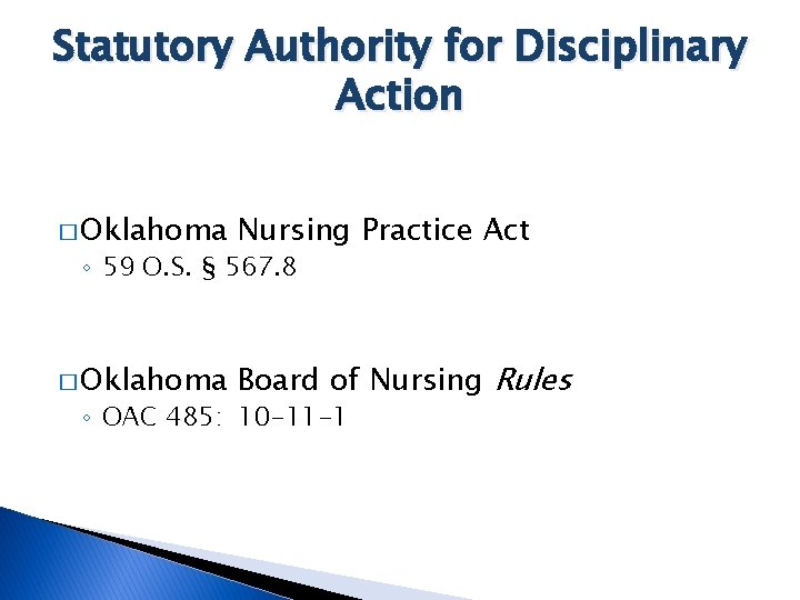 Statutory Authority for Disciplinary Action � Oklahoma Nursing Practice Act � Oklahoma Board of