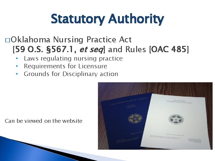 Statutory Authority � Oklahoma Nursing Practice Act [59 O. S. § 567. 1, et