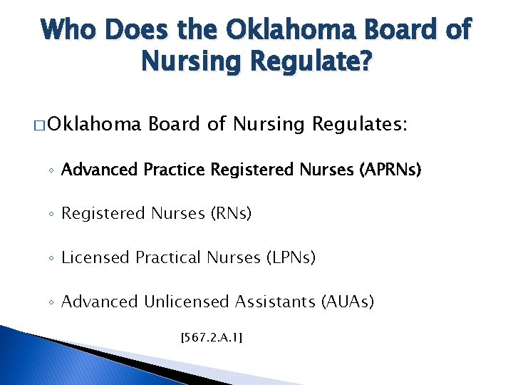 Who Does the Oklahoma Board of Nursing Regulate? � Oklahoma Board of Nursing Regulates: