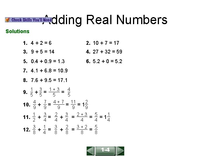 ALGEBRA 1 LESSON 1 -4 Adding Real Numbers Solutions 1. 4 + 2 =