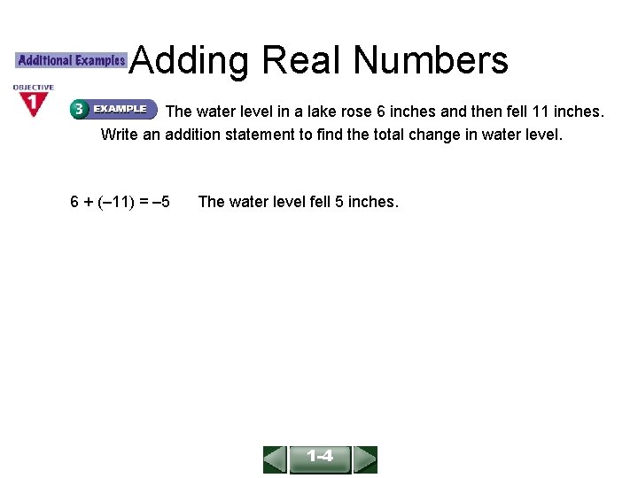 ALGEBRA 1 LESSON 1 -4 Adding Real Numbers The water level in a lake