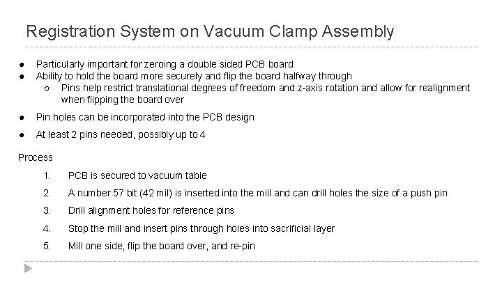 Registration System on Vacuum Clamp Assembly ● ● Particularly important for zeroing a double