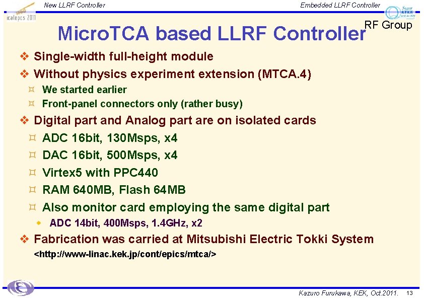 New LLRF Controller Embedded LLRF Controller RF Group Micro. TCA based LLRF Controller v