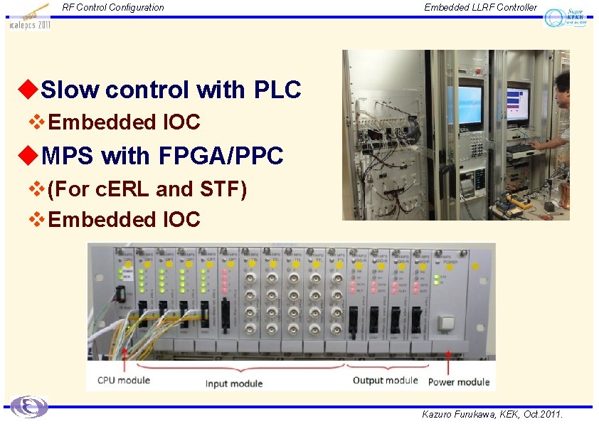 RF Control Configuration Embedded LLRF Controller u. Slow control with PLC v Embedded IOC