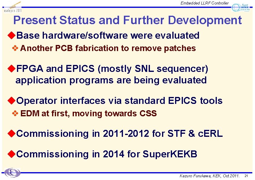 Embedded LLRF Controller Present Status and Further Development u. Base hardware/software were evaluated v