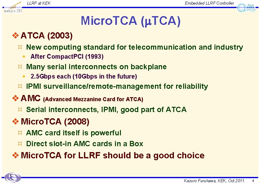LLRF at KEK Embedded LLRF Controller Micro. TCA (m. TCA) v ATCA (2003) ³