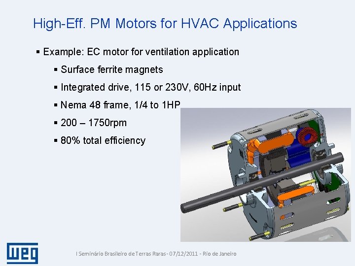 High-Eff. PM Motors for HVAC Applications § Example: EC motor for ventilation application §