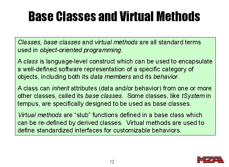 Base Classes and Virtual Methods Classes, base classes and virtual methods are all standard