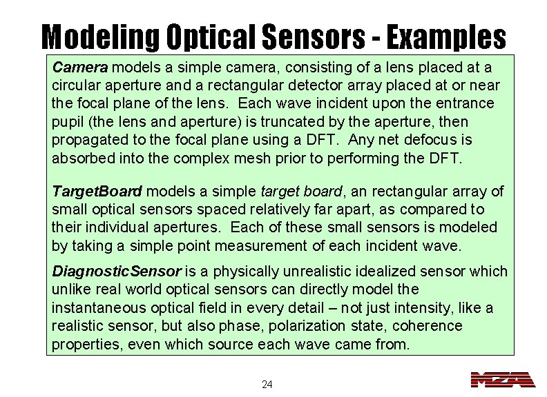 Modeling Optical Sensors - Examples Camera models a simple camera, consisting of a lens