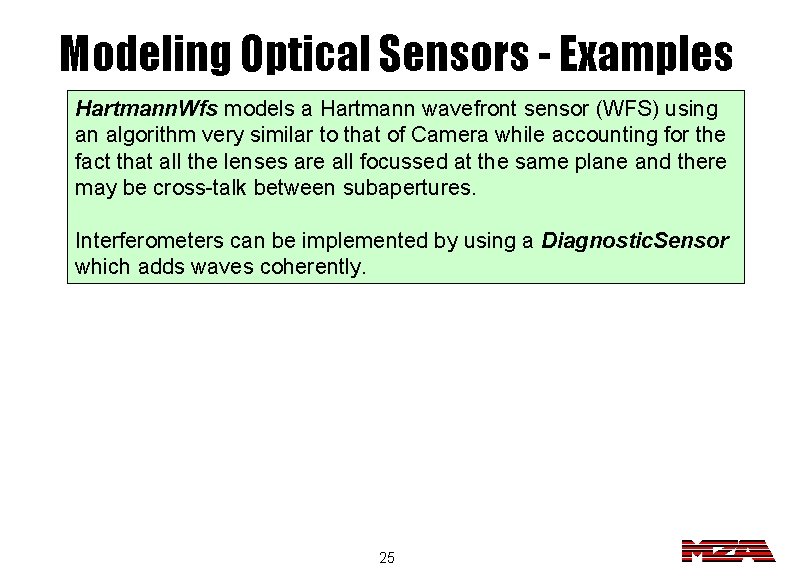 Modeling Optical Sensors - Examples Hartmann. Wfs models a Hartmann wavefront sensor (WFS) using