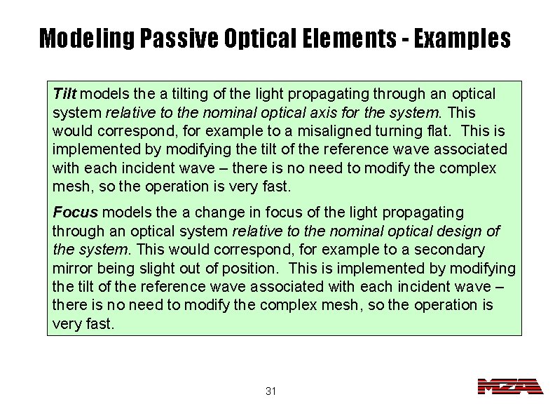 Modeling Passive Optical Elements - Examples Tilt models the a tilting of the light