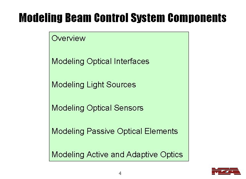 Modeling Beam Control System Components Overview Modeling Optical Interfaces Modeling Light Sources Modeling Optical