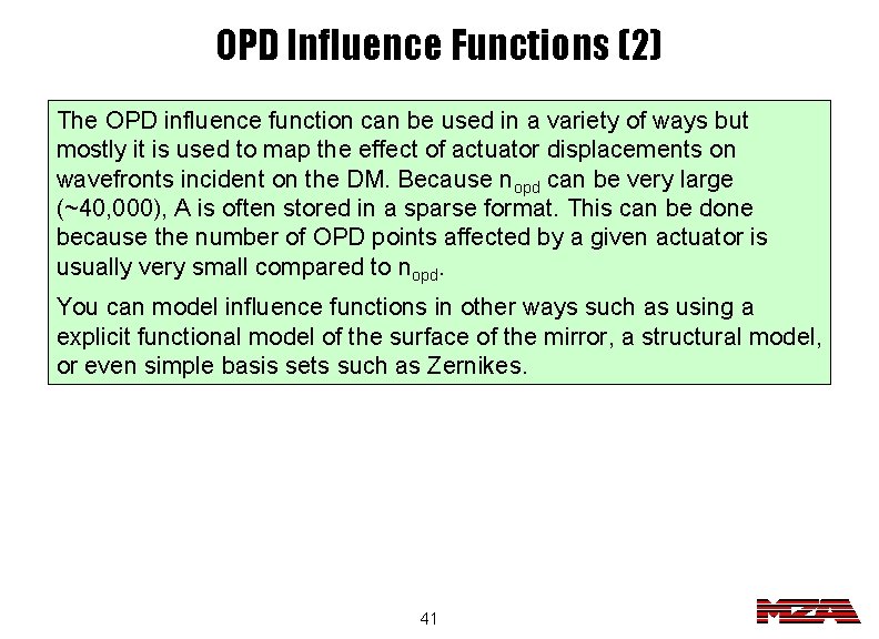 OPD Influence Functions (2) The OPD influence function can be used in a variety