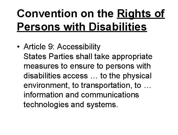 Convention on the Rights of Persons with Disabilities • Article 9: Accessibility States Parties