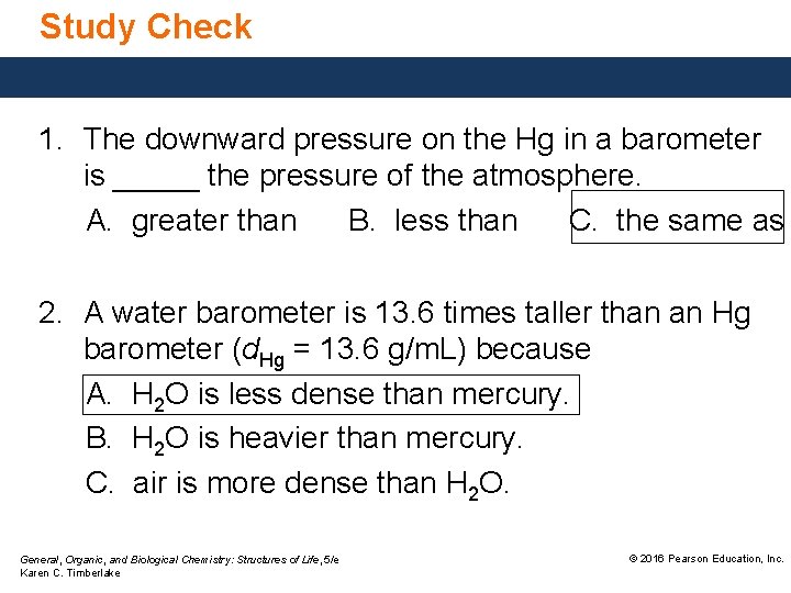 Study Check 1. The downward pressure on the Hg in a barometer is _____